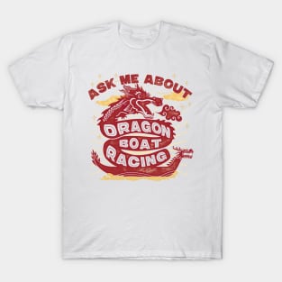 Ask Me About Dragon Boat Racing Retro Look Funny T-Shirt